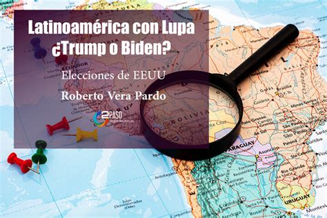 Latinoamérica con Lupa: ¿Trump o Biden? - Segundo Paso