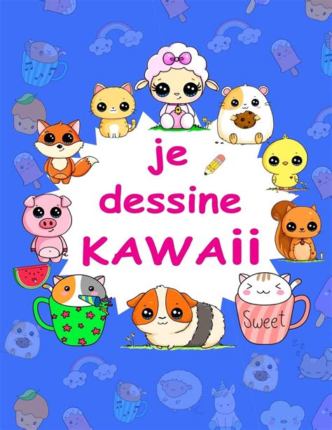 Buy Je dessine Kawaii: Apprenez à dessiner étape par étape dessins ...