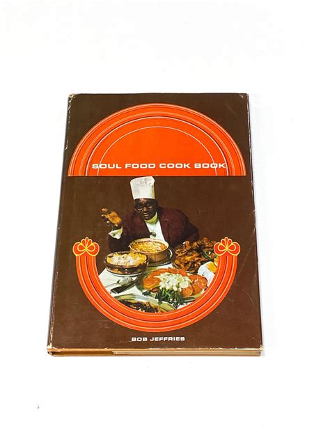 Vintage Soul Food Cook Book - Bob Jeffries 1969 Southern Food Cookbook ...
