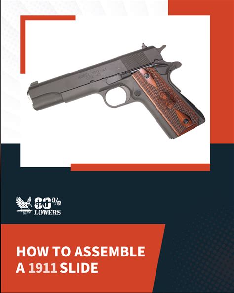 How to Assemble a 1911 Slide- Downloadable Guide