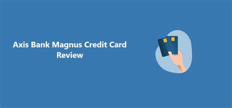 Axis Bank Magnus Credit Card Review – CreditHita