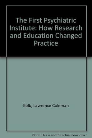 Buy The First Psychiatric Institute: How Research and Education Changed ...