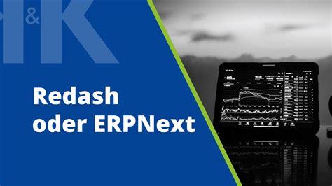 Dashboards in ERPNext erstellen oder lieber in Redash?
