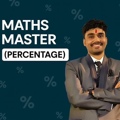 MATHS MASTER (PERCENTAGE) – Hemantra