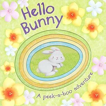 Buy Hello Bunny: A Peek-a-boo Adventure Book Online at Low Prices in ...