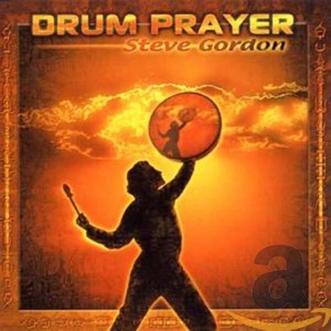Drum Prayer: Steve Gordon: Amazon.in: Music}