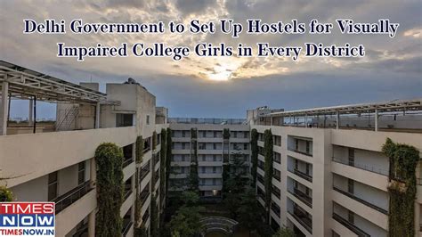 Delhi Government to Set Up Hostels for Visually Impaired College Girls ...