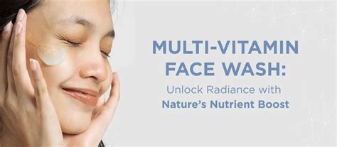 Multi Vitamin Face Wash Benefits for Daily Skin Care – Minskinn