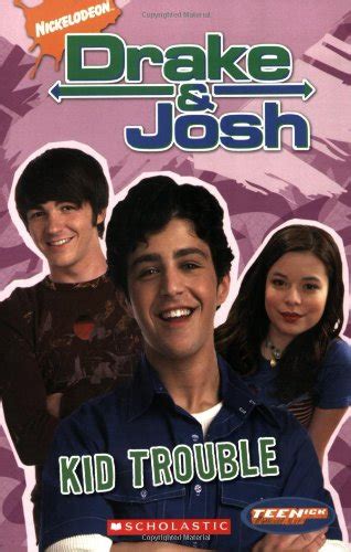 Drake and Josh Chapter Book #4: Kid Trouble (Teenick Drake and Josh ...