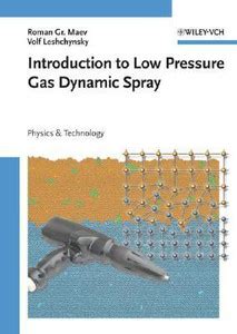 Introduction to Low Pressure Gas Dynamic Spray - Physics & Technology ...