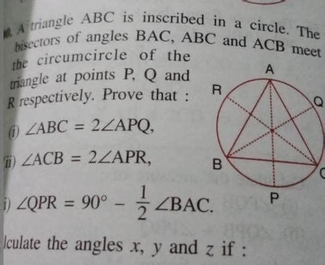 A triangle abc is inscribed in a circle. The Bisectors of angles BAC ...