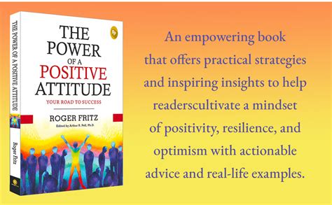 The Power of A Positive Attitude: Your Road To Success