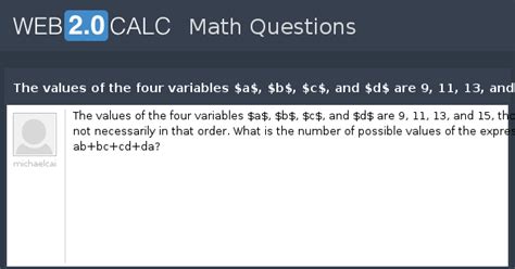 View question - The values of the four variables $a$, $b$, $c$, and $d ...