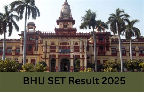 BHU SET Result 2025 Out @bhuonline.in, Check direct link to download ...