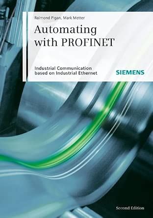 Buy Automating with PROFINET: Industrial Communication Based on ...