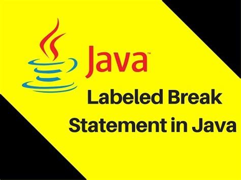 Image result for Labeled Break in Java