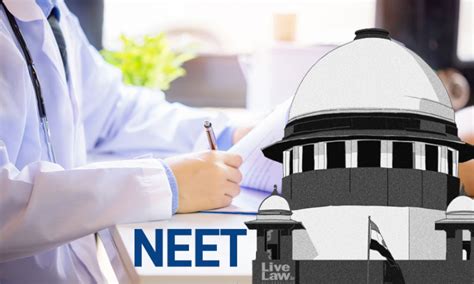NEET-UG 2020 : Supreme Court Asks Madras HC To Decide Plea Alleging ...