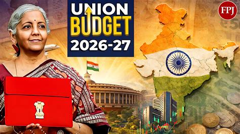 Union Budget 2026-27: Expectations At A Strategic Inflection Point