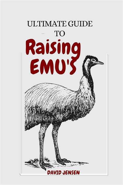Ultimate Guide To Raising Emu’s: Expert Tips On Emus as pets , Feeding ...