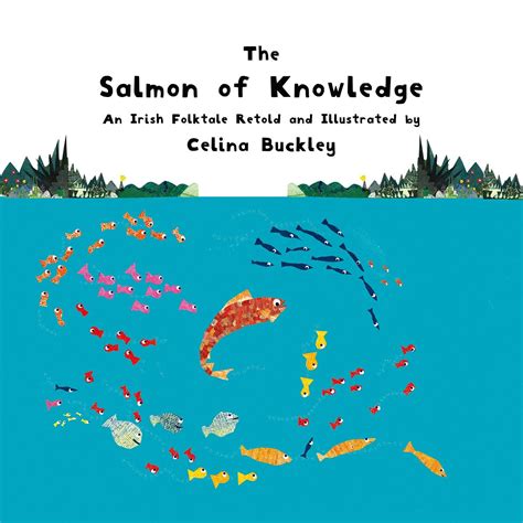 The Salmon of Knowledge: An Irish Folktale Retold and Illustrated by ...