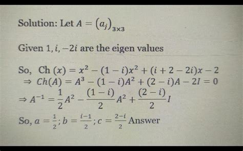 2005 4. let a be a 3x3 matrix with complex entries, whose eigenvalues ...