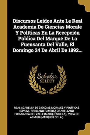 Buy Discursos Leidos Ante Le Real Academia De Ciencias Morale Y ...