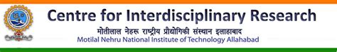 Centre for Interdisciplinary Research (CIR) MNNIT Allahabad