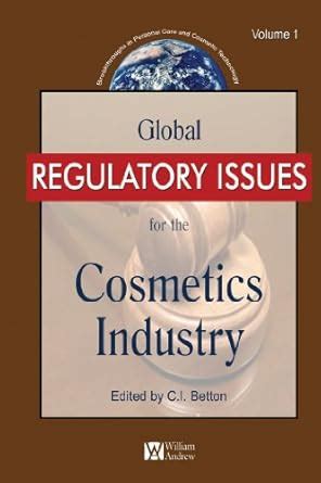 Global Regulatory Issues for the Cosmetics Industry (Personal Care and ...