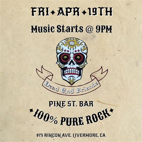 Dead End Friends Friday, April 19th - Pine St , Pine Street Bar ...