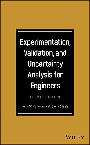 Experimentation, Validation, and Uncertainty Analysis for Engineers ...
