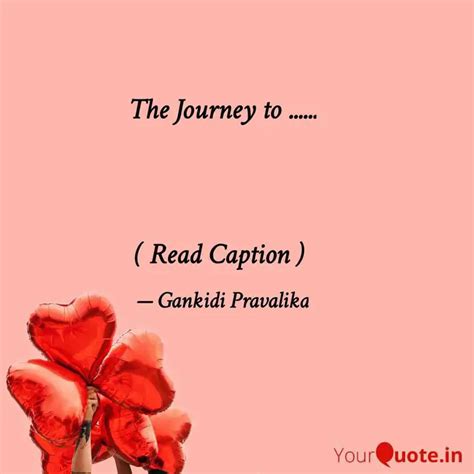 The Journey to ...... ... | Quotes & Writings by Gankidi Pravalika ...
