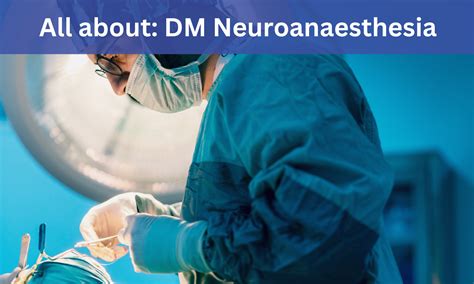DM Neuroanaesthesia: Admissions, Medical Colleges, Eligibility Criteria ...