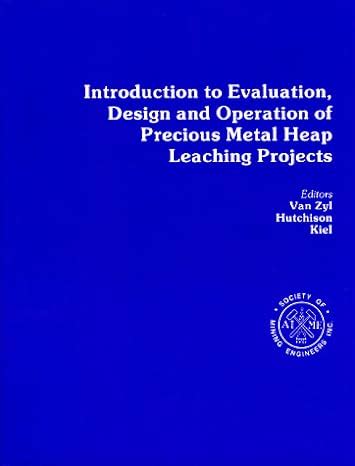Introduction to Evaluation, Design and Operation of Precious Metal Heap ...