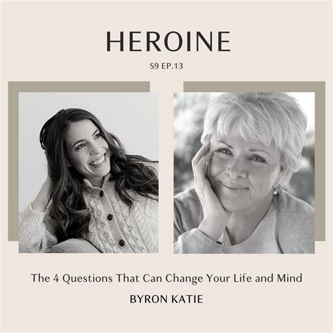 The 4 Questions That Can Change Your Life and Mind with Byron Katie — m