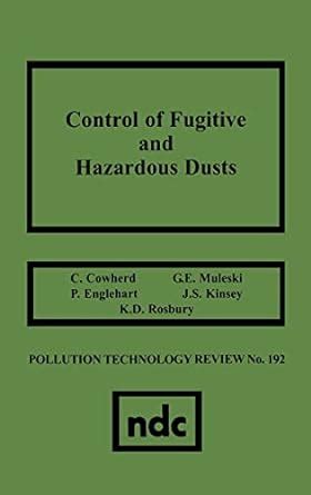 Control of Fugitive and Hazardous Dusts: 192 (Pollution Technology ...