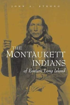 The Montaukett Indians of Eastern Long Island (The Iroquois and Their ...