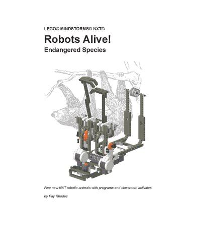 Robots Alive! Endangered Species (Lego Mindstorms NXT) eBook : Rhodes ...