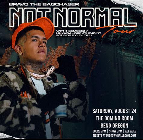 Bravo The Bagchaser "Not Normal Tour" with Heembeezy, Lil Vada ...