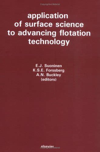 Application of Surface Science to Advancing Flotation Technology ...