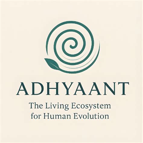 Adhyaant – The Living Ecosystem For Human Potential – Ignite your Human ...