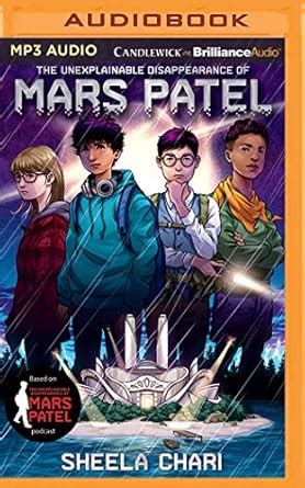 The Unexplainable Disappearance of Mars Patel : Chari, Sheela, Morris ...
