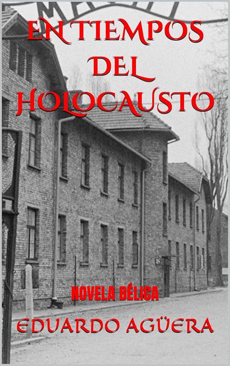 En Tiempos del Holocausto: (Novela histórica) La oscuridad del ...