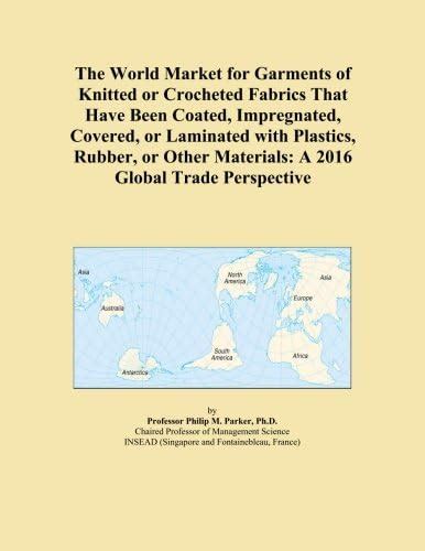 The World Market for Garments of Knitted or Crocheted Fabrics That Have ...