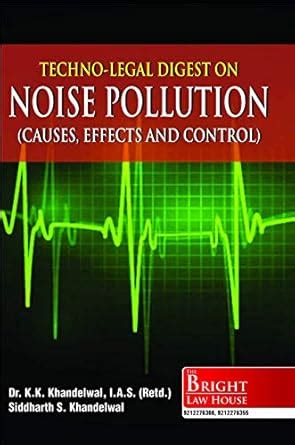 Amazon.in: Buy Noise Pollution - Techno Legal Digest (Causes, Effects ...