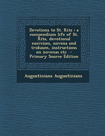 Devotions to St. Rita: A Compendium Life of St. Rita, Devotional ...