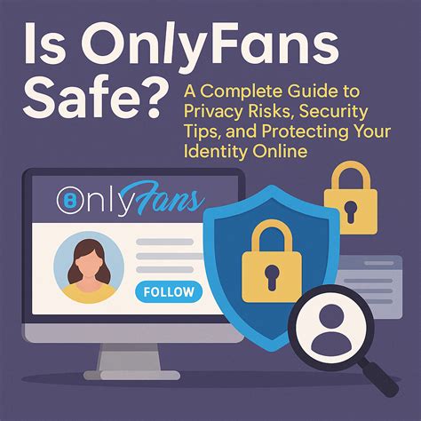 Is OnlyFans Safe? A Complete Guide to Privacy Risks, Security Tips, and ...