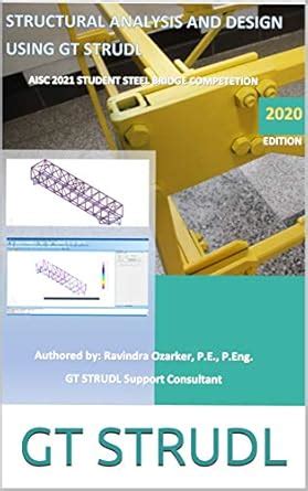STRUCTURAL ANALYSIS AND DESIGN USING GT STRUDL eBook : Ozarker ...