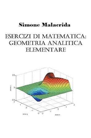 Buy Esercizi di matematica: geometria analitica elementare Book Online ...