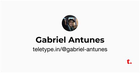Gabriel Antunes — Teletype