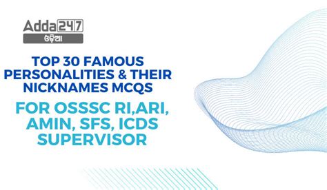 Top 30 Famous Personalities & their Nicknames MCQS For OSSSC RI,ARI ...